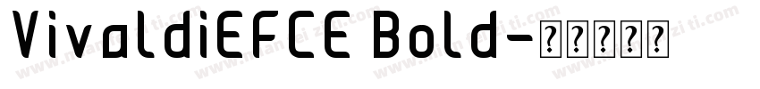 VivaldiEFCE Bold字体转换